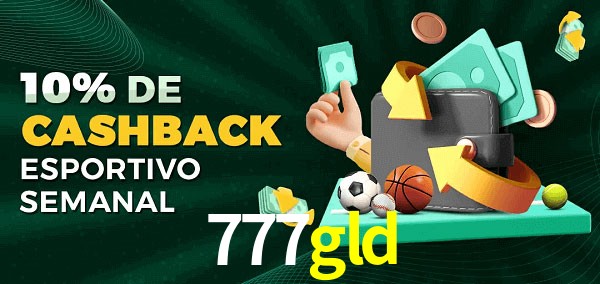10% de bônus de cashback na 777gld